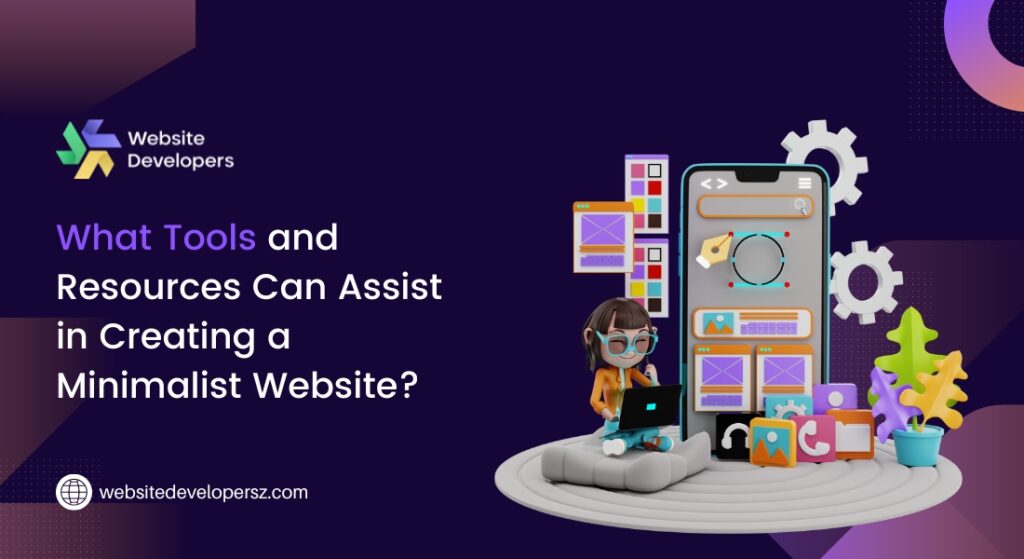 What Tools and Resources Can Assist in Creating a Minimalist Website?