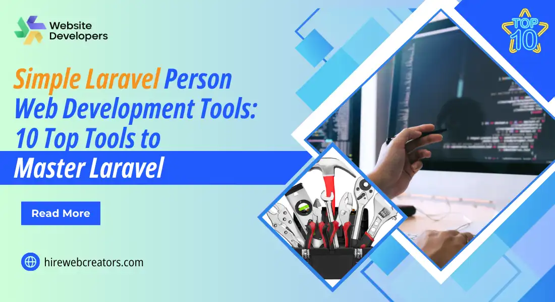 Simple Laravel Person Web Development Tools: 10 Top Tools to Master Laravel