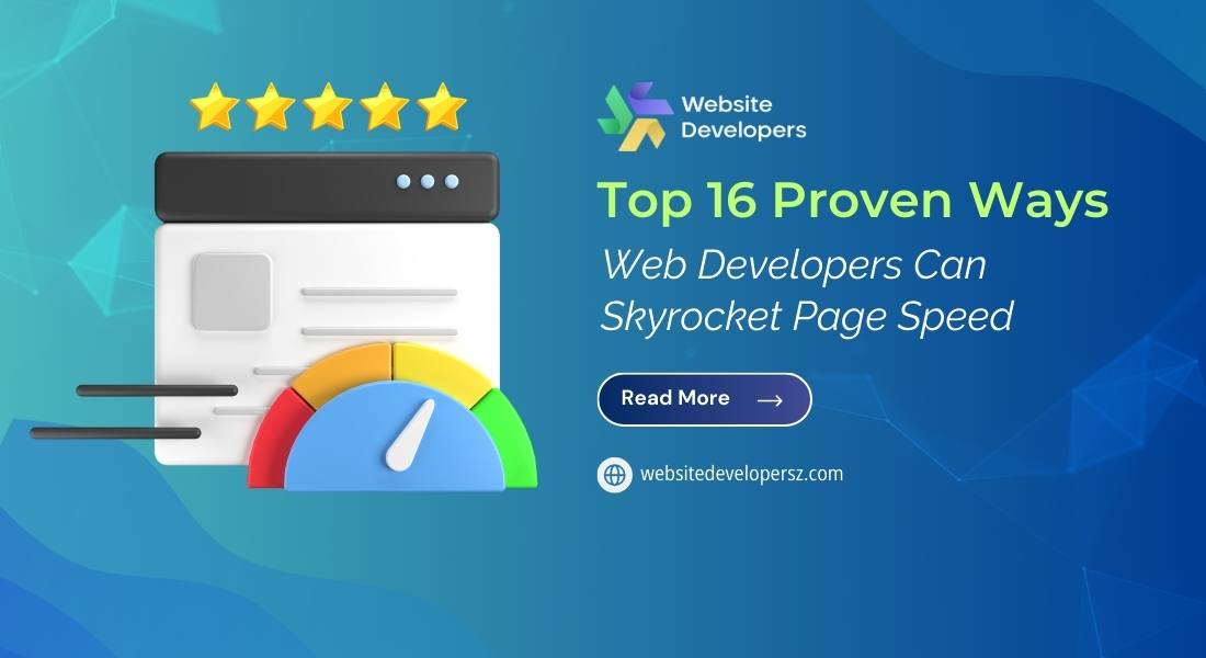 Top 16 Proven Ways Web Developers Can Skyrocket Page Speed