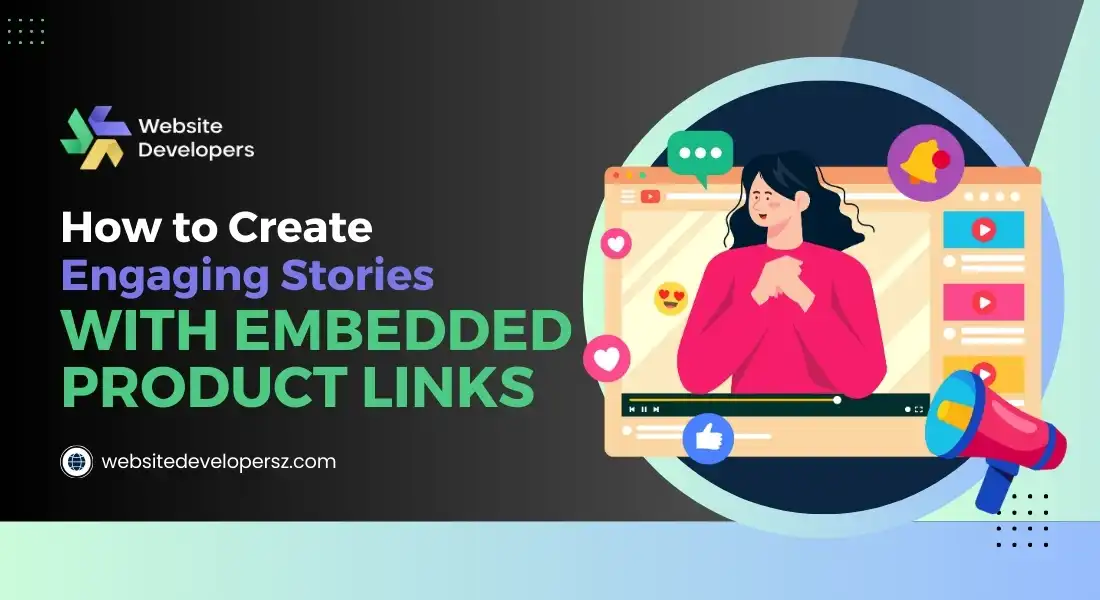 How to Create Engaging Stories with Embedded Product Links