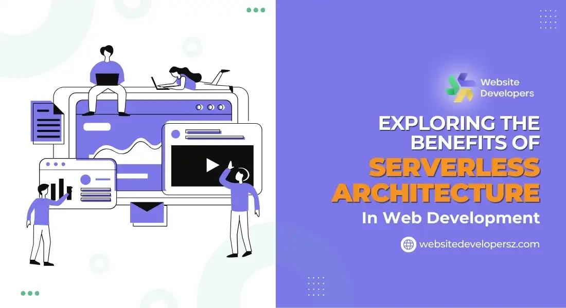 Exploring the Benefits of Serverless Architecture in Web Development