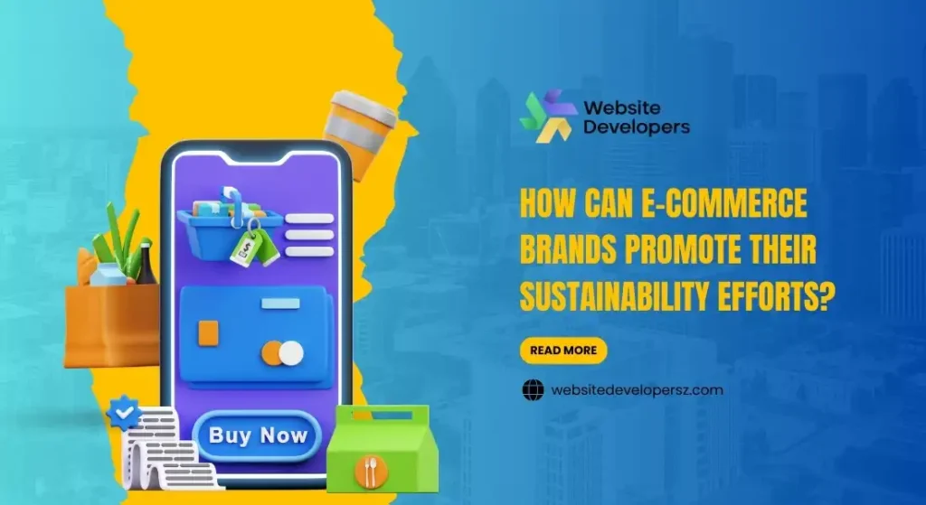 How Can E-Commerce Brands Promote Their Sustainability Efforts?