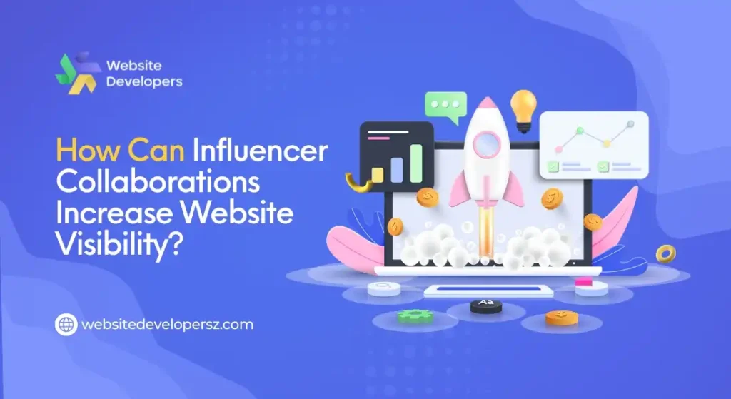 How Can Influencer Collaborations Increase Website Visibility?