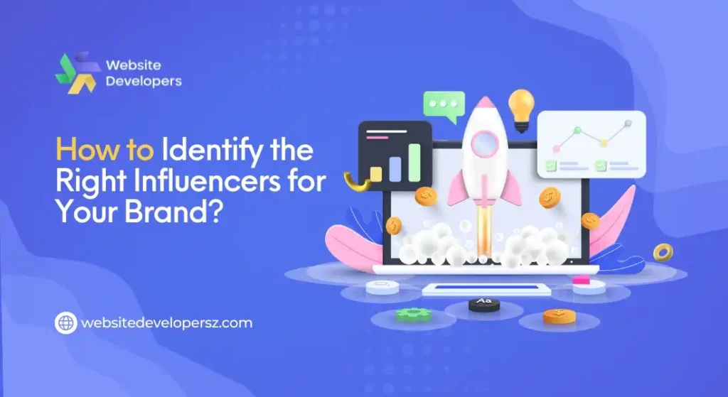 How to Identify the Right Influencers for Your Brand?