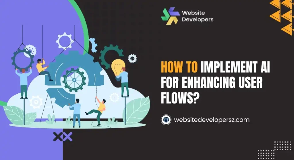 How to Implement AI for Enhancing User Flows?