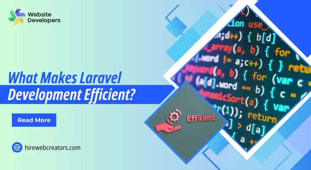 What Makes Laravel Development Efficient?