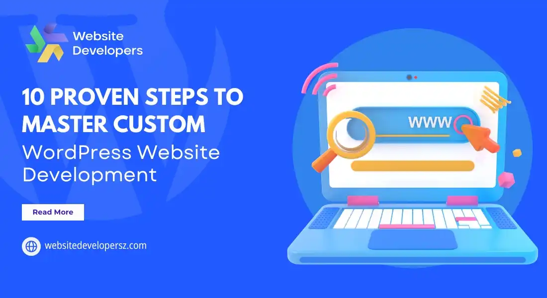 10 Proven Steps to Master Custom WordPress Website Development