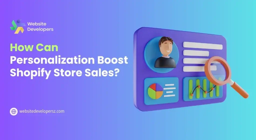 How Can Personalization Boost Shopify Store Sales?