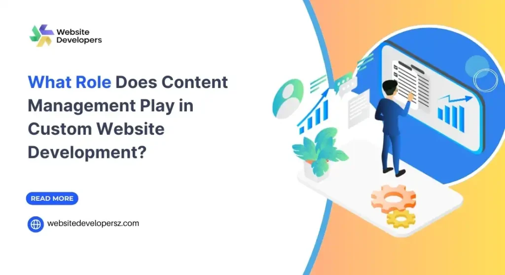 What Role Does Content Management Play in Custom Website Development?