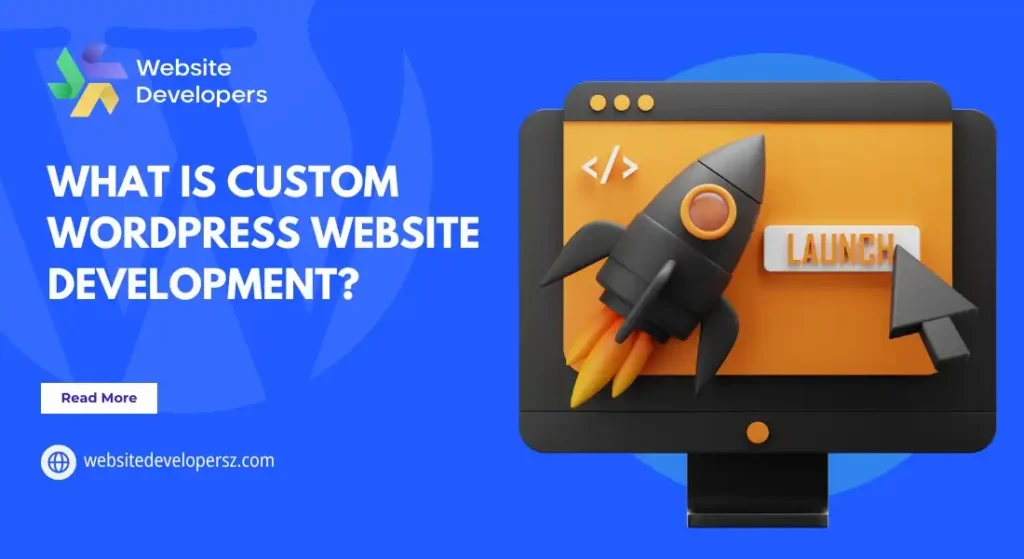 What is Custom WordPress Website Development?