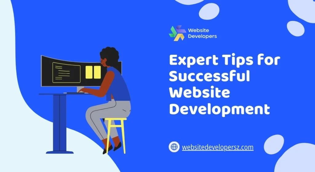 Expert Tips for Successful Website Development