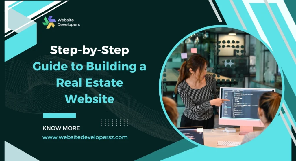 Step-by-Step Guide to Building a Real Estate Website
