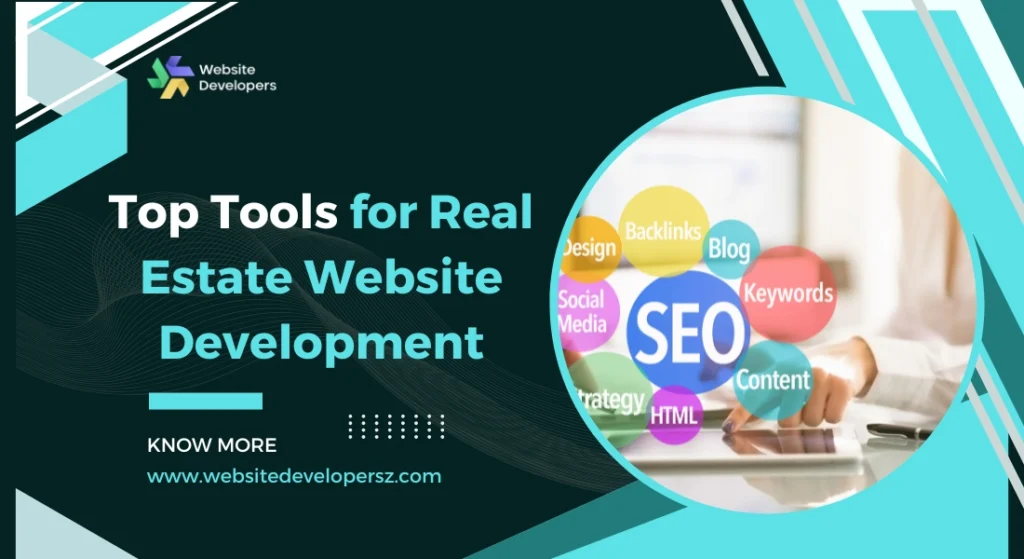 Top Tools for Real Estate Website Development
